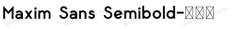 Maxim Sans Semibold字体转换